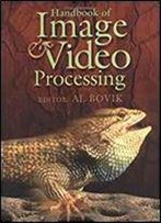 Handbook Of Image And Video Processing (Communications, Networking And Multimedia)