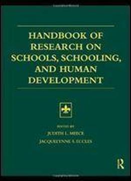 Handbook Of Research On Schools, Schooling And Human Development