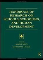 Handbook Of Research On Schools, Schooling And Human Development
