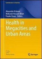 Health In Megacities And Urban Areas (Contributions To Statistics)