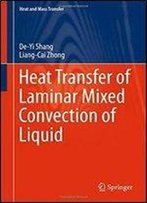 Heat Transfer Of Laminar Mixed Convection Of Liquid