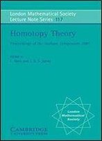 Homotopy Theory: Proceedings Of The Durham Symposium 1985