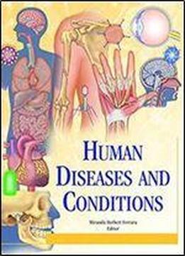 Human Diseases And Conditions (4 Volume Set) (2nd Edition)
