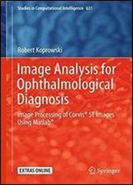Image Analysis For Ophthalmological Diagnosis: Image Processing Of Corvis St Images Using Matlab