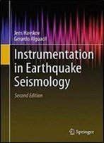 Instrumentation In Earthquake Seismology, 2nd Edition