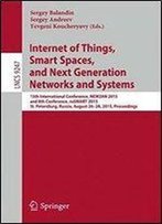 Internet Of Things, Smart Spaces, And Next Generation Networks And Systems