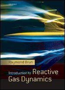 Introduction To Reactive Gas Dynamics