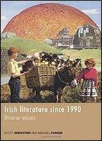 Irish Literature Since 1990: Diverse Voices