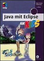 Java Mit Eclipse Fur Kids, 5. Auflage