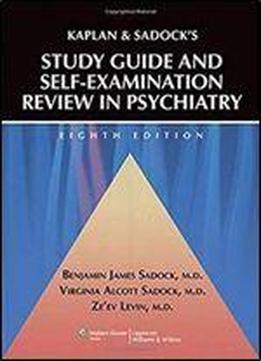 Kaplan And Sadock's Study Guide And Self-examination Review In Psychiatry (8th Edition)