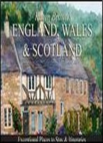 Karen Brown's England, Wales & Scotland: Exceptional Places To Stay & Itineraries