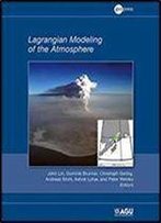 Lagrangian Modeling Of The Atmosphere