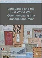 Languages And The First World War: Communicating In A Transnational War