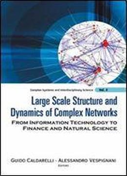 Large Scale Structure And Dynamics Of Complex Networks