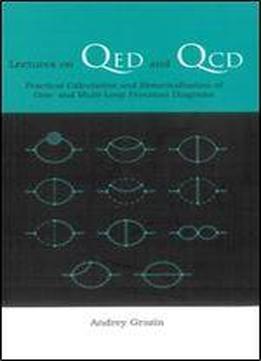 Lectures On Qed And Qcd: Practical Calculation And Renormalization Of One- And Two-loop Diagrams