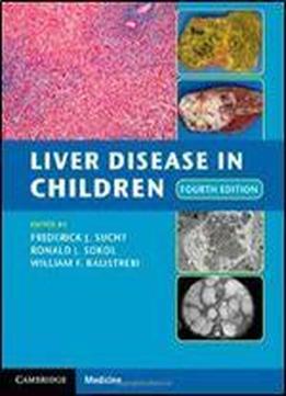 Liver Disease In Children (4th Edition)