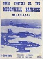 Mcdonnell Banshee F2h-1,-2,-B,-N,-P,-3,-4 (Naval Fighters Series No 2)