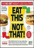 Men's Health Uk - Eat This Not That (2012 Edition)