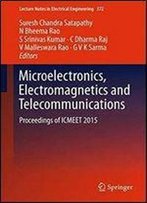Microelectronics, Electromagnetics And Telecommunications: Proceedings Of Icmeet 2015