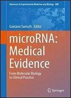 Microrna: Medical Evidence: From Molecular Biology To Clinical Practice