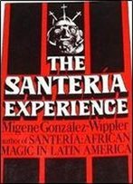 Migene Gonzalez-Wippler - The Santeria Experience