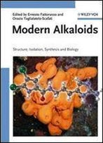 Modern Alkaloids: Structure, Isolation, Synthesis, And Biology