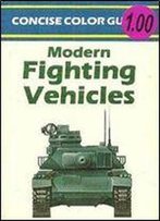 Modern Fighting Vehicles