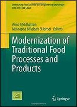 Modernization Of Traditional Food Processes And Products