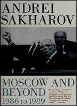 Moscow And Beyond: 1986 To 1989