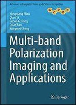 Multi-band Polarization Imaging And Applications