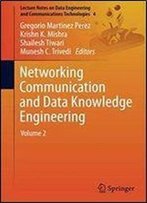 Networking Communication And Data Knowledge Engineering: Volume 2