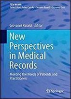 New Perspectives In Medical Records: Meeting The Needs Of Patients And Practitioners (Tele-Health)