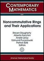 Noncommutative Rings And Their Applications (Contemporary Mathematics)