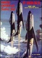 North American Sabre Jet F-86d/K/L Part One: Design / Structure / Testing (Air Force Legends Number 202)