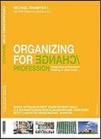Organizing For Change: Integrating Architectural Thinking In Other Fields