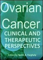 'Ovarian Cancer: Clinical And Therapeutic Perspectives ' Ed. By Samir Farghaly