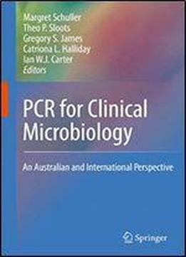 Pcr For Clinical Microbiology: An Australian And International Perspective