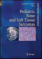 Pediatric Bone And Soft Tissue Sarcomas (Pediatric Oncology)