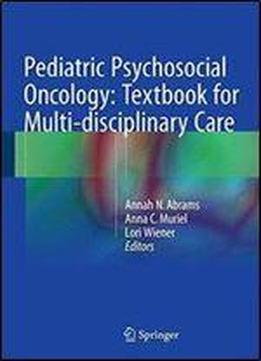 Pediatric Psychosocial Oncology: Textbook For Multi-disciplinary Care
