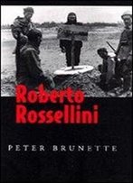Peter Brunette - Roberto Rossellini