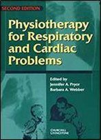 Physiotherapy For Respiratory And Cardiac Problems (Physiotherapy Essentials)