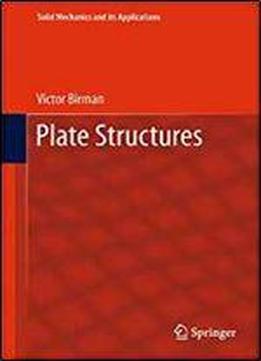 Plate Structures (solid Mechanics And Its Applications)