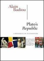 Plato's Republic: A Dialogue In Sixteen Chapters