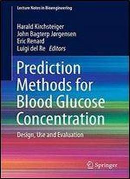 Prediction Methods For Blood Glucose Concentration: Design, Use And Evaluation