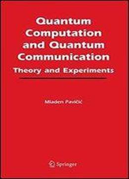 Quantum Computation And Quantum Communication