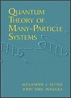 Quantum Theory Of Many-Particle Systems