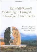 Rainfall-Runoff Modelling In Gauged And Ungauged Catchments