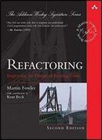 Refactoring: Improving The Design Of Existing Code (2nd Edition) (Addison-Wesley Signature Series (Fowler))