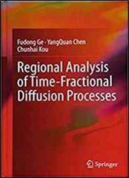 Regional Analysis Of Time-fractional Diffusion Processes
