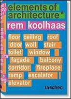 Rem Koolhaas: Elements Of Architecture